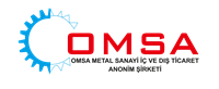 OMSA METAL SANAYİ İÇ VE DIŞ TİCARET A. Ş.